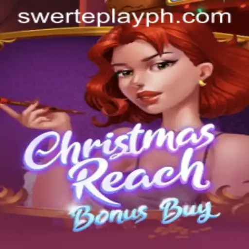 Exploring ChristmasReachBonusBuy: A New Era of SwertePlay Gaming