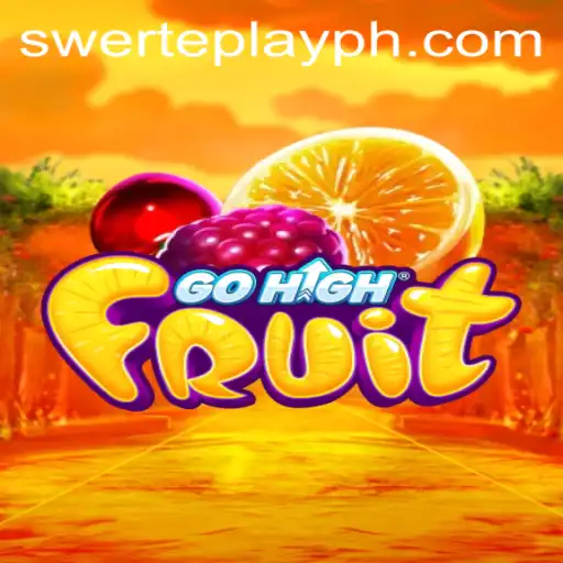 Exploring the Exciting World of GoHighFruit and SwertePlay